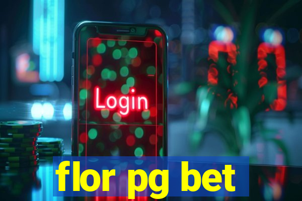flor pg bet